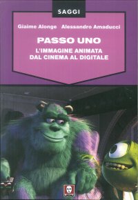 Passo uno. L'immagine animata dal cinema al digitale
