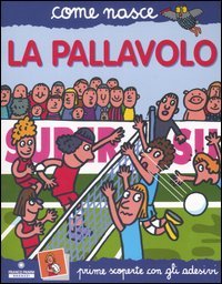 La pallavolo. Con adesivi.