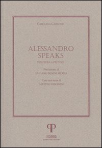 Alessandro Speaks. Tessitura a più voci