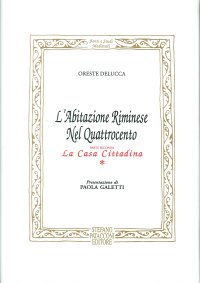 L'abitazione riminese nel Quattrocento. La casa cittadina