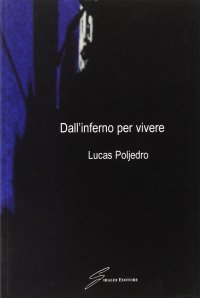 Dall'inferno per vivere