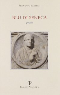 Blu di Seneca. Poesie