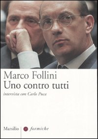 Uno contro tutti. Intervista con Carlo Puca Uno contro tutti. Intervista con Carlo Puca