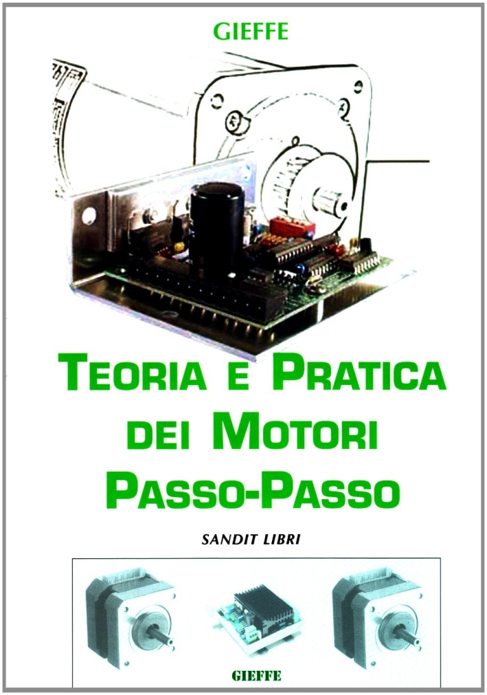 Teoria e pratica dei motori passo-passo Teoria e pratica dei motori passo-passo