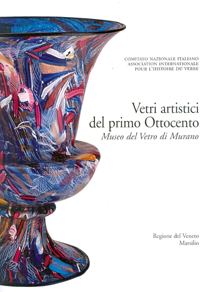 Vetri Artistici del primo Ottocento. Museo del Vetro di Murano Vetri Artistici del primo Ottocento. Museo del Vetro di Murano