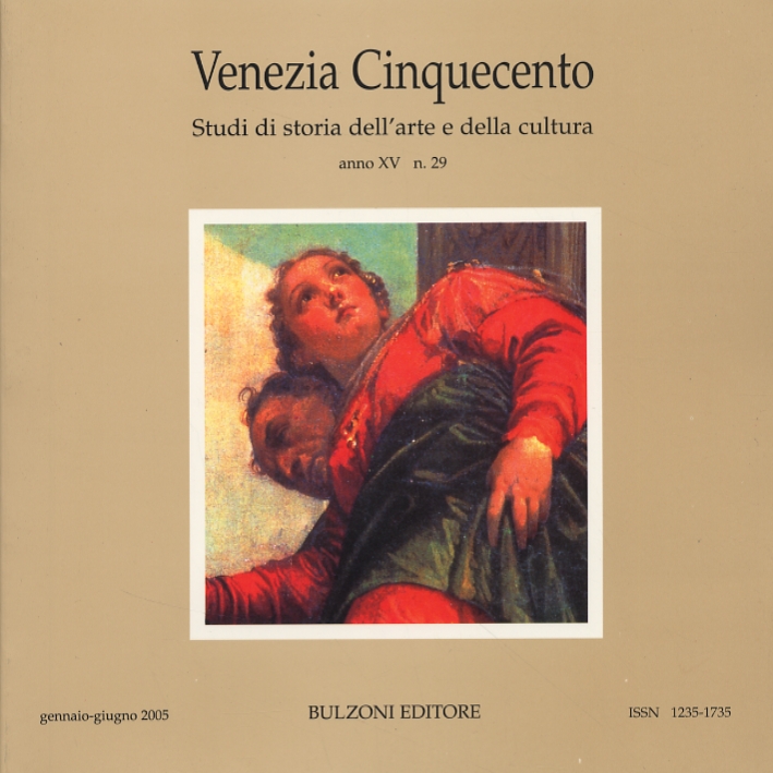 Venezia Cinquecento. Studi di storia dell'arte e della cultura. XV. 2005. 29 Venezia Cinquecento. Studi di storia dell'arte e della cultura. XV. 2005. 29