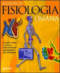 Atlante di fisiologia umana Atlante di fisiologia umana