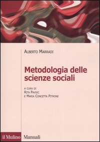 Metodologia delle scienze sociali Metodologia delle scienze sociali