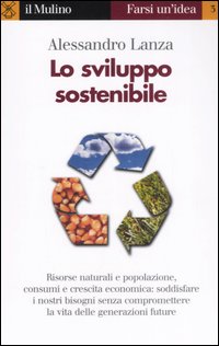 Lo Sviluppo sostenibile Lo Sviluppo sostenibile