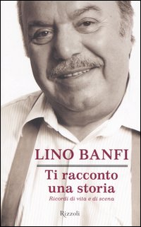 Ti racconto una storia. Ricordi di vita e di scena Ti racconto una storia. Ricordi di vita e di scena