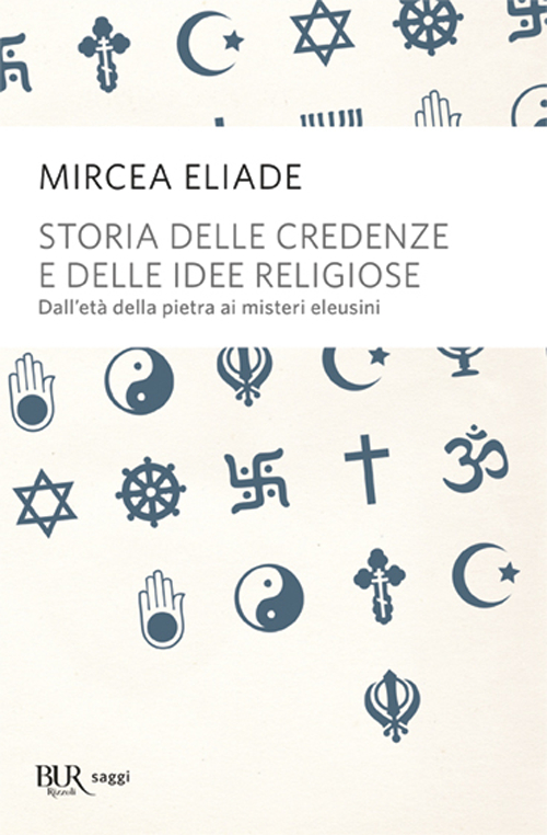 Storia delle credenze e delle idee religiose Storia delle credenze e delle idee religiose