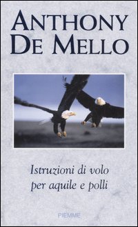 Istruzioni di volo per aquile e polli Istruzioni di volo per aquile e polli