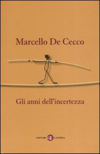Gli Anni dell'incertezza Gli Anni dell'incertezza