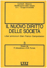 Il nuovo diritto delle società. Vol. 3: Controlli, bilancio, modificazioni dello statuto S.r.l. gruppi di società Il nuovo diritto delle società. Vol. 3: Controlli, bilancio, modificazioni dello statuto S.r.l. gruppi di società
