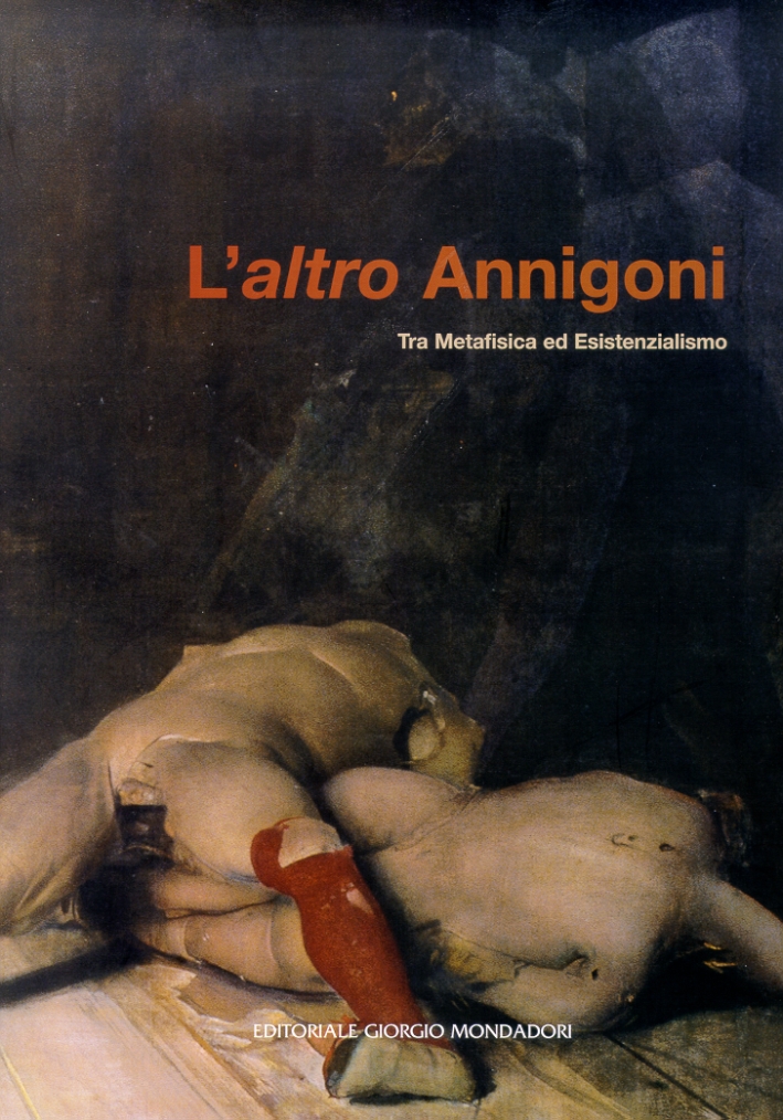 L'altro Annigoni. Tra Metafisica e Esistenzialismo L'altro Annigoni. Tra Metafisica e Esistenzialismo
