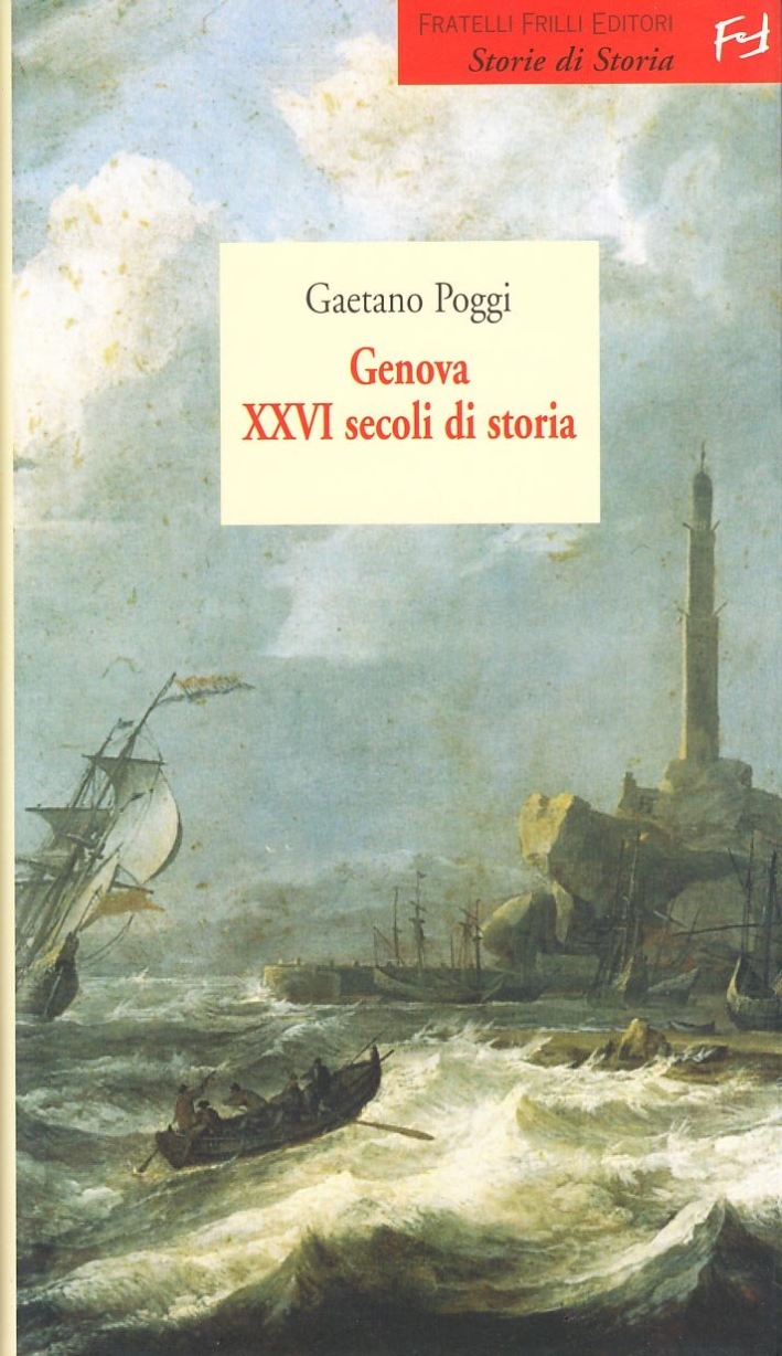 Genova XXVI secoli di storia Genova XXVI secoli di storia