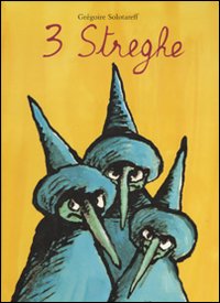 Tre streghe. Ediz. illustrata Tre streghe. Ediz. illustrata