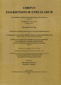 Corpus Inscriptionum Etruscarum. Voluminis II, Sectionis I, Fasciculum 5 (Tit. 6325-6723) et additamentum Sectionis II, Fasciculi 1 (Tit. 8881-8927). Inscriptiones Veiis et in agro veientano, nepesino sutrinoque repertae
