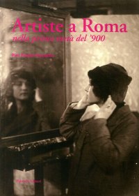 Artiste a Roma nella prima metà del '900