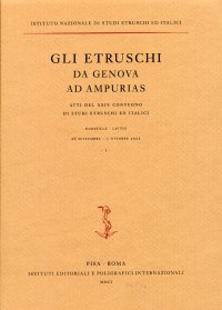 Gli Etruschi da Genova ad Ampurias. [Edizione brossura]
