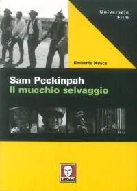 Sam Peckinpah. Il mucchio selvaggio