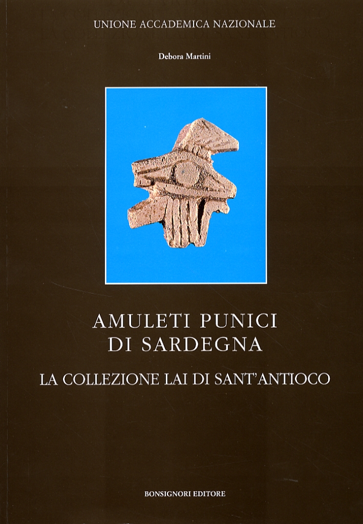 Amuleti punici di Sardegna. La collezione Lai di Sant'Antioco