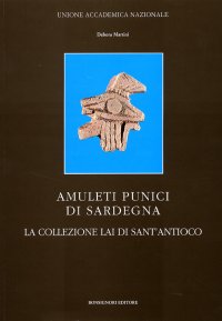 Amuleti punici di Sardegna. La collezione Lai di Sant'Antioco