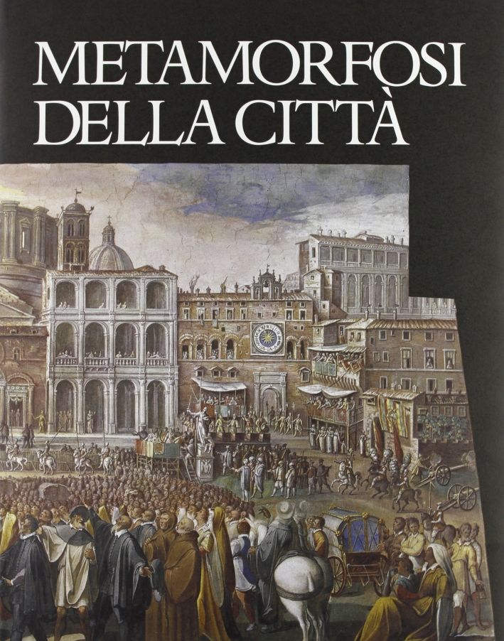 Metamorfosi della città Metamorfosi della città