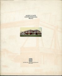Museo d'arte contemporanea Prato.  [Edizione Italiana e Inglese]