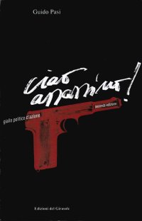 Ciao Assassino! Giallo Politico d'Azione