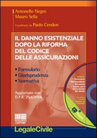 Il danno esistenziale dopo la riforma del codice delle assicurazioni Il danno esistenziale dopo la riforma del codice delle assicurazioni