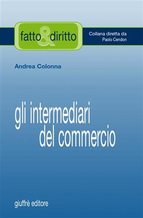 Gli intermediari del commercio Gli intermediari del commercio