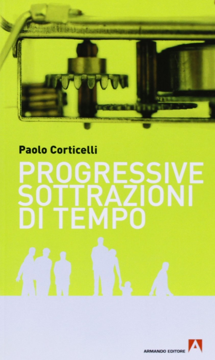 Progressive sottrazioni di tempo Progressive sottrazioni di tempo