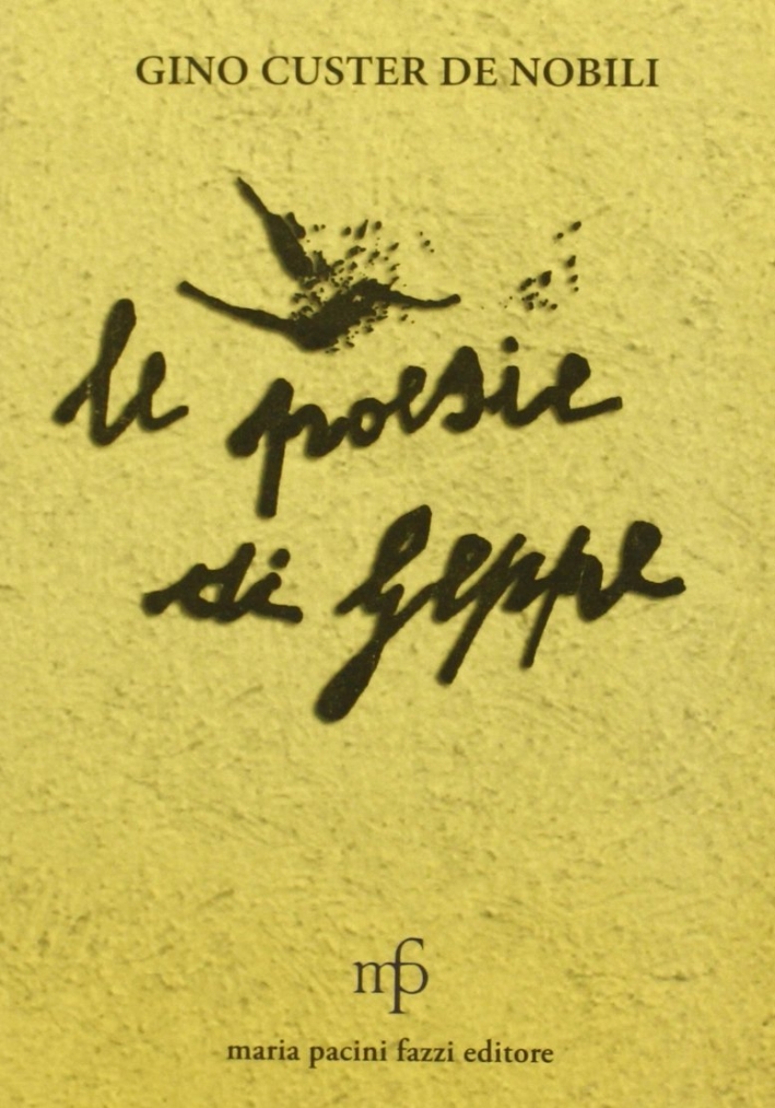Le poesie di Geppe. Le poesie di Geppe.