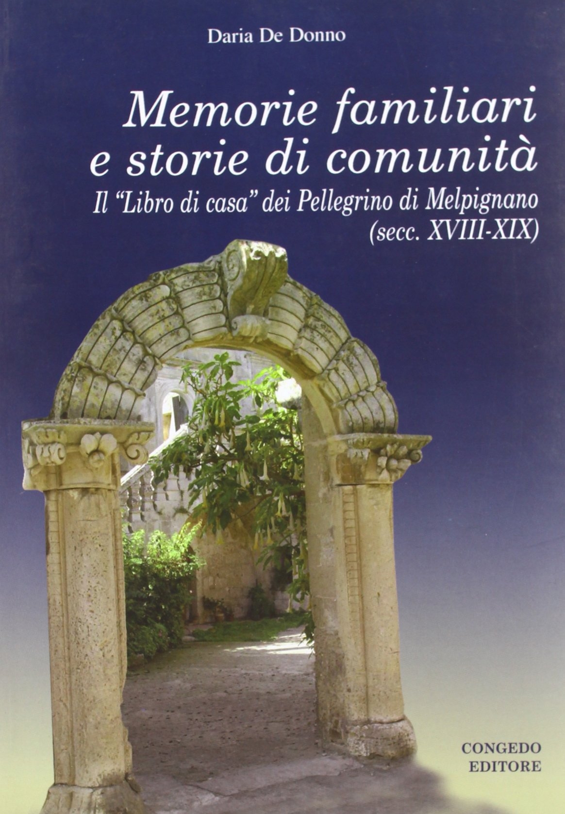 Memorie familiari e storie di comunità. Il Memorie familiari e storie di comunità. Il