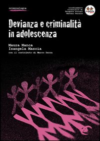 Devianza e criminalità in adolescenza Devianza e criminalità in adolescenza