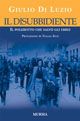 Il Disobbediente. Giovanni Palatucci, il Poliziotto che Salvò gli Ebrei Il Disobbediente. Giovanni Palatucci, il Poliziotto che Salvò gli Ebrei