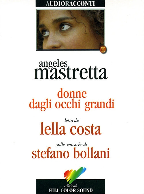 Donne dagli occhi grandi. Audiolibro. CD Audio Donne dagli occhi grandi. Audiolibro. CD Audio