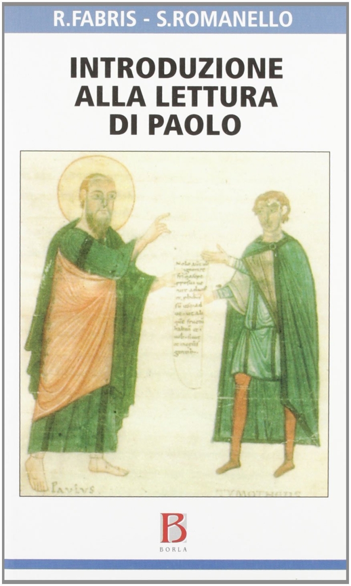 Introduzione alla lettura di Paolo Introduzione alla lettura di Paolo