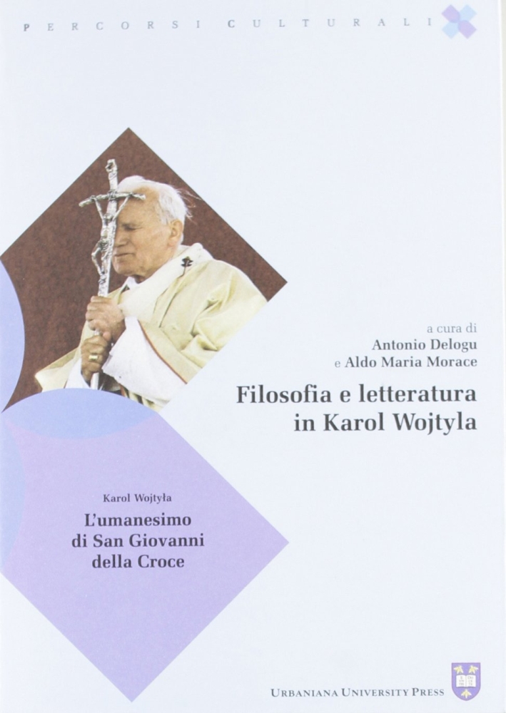 Filosofia e letteratura in Karol Wojtyla Filosofia e letteratura in Karol Wojtyla