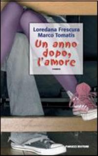 Un anno dopo, l'amore. Con CD Audio Un anno dopo, l'amore. Con CD Audio
