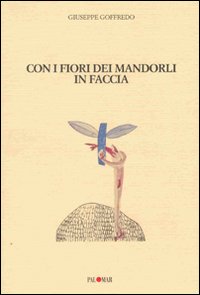Con i fiori dei mandorli in faccia Con i fiori dei mandorli in faccia