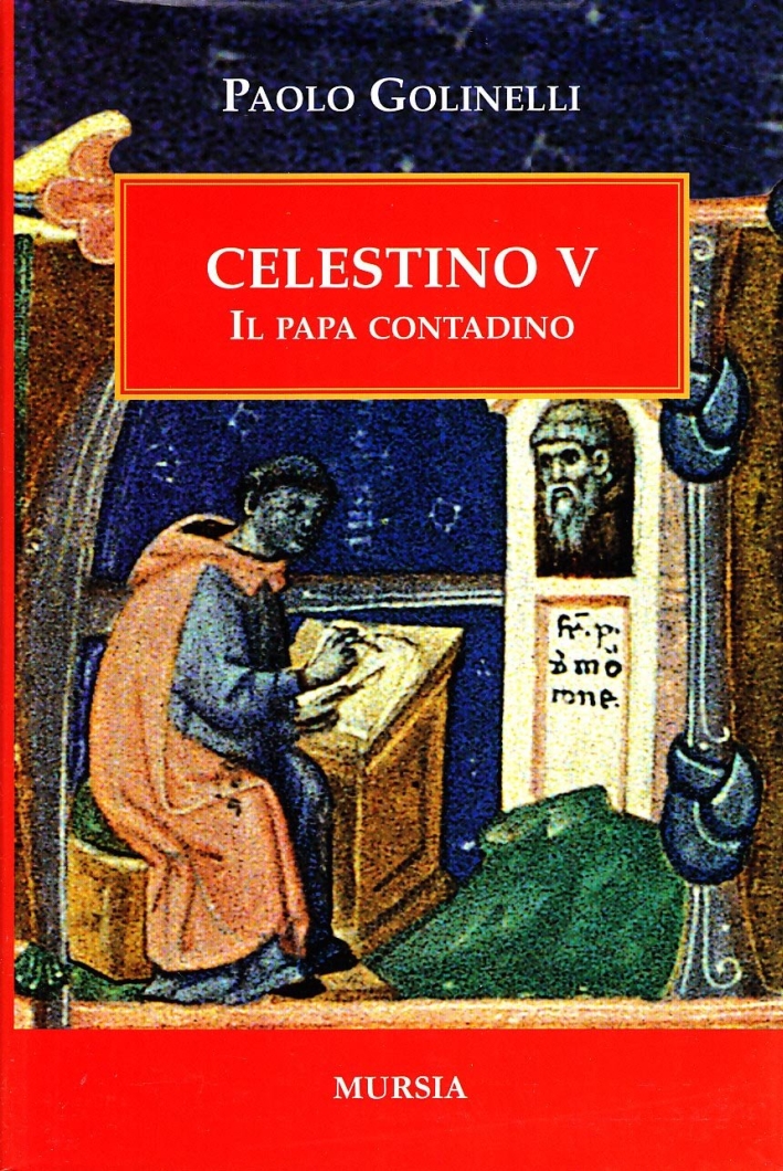 Celestino V. Il papa contadino Celestino V. Il papa contadino