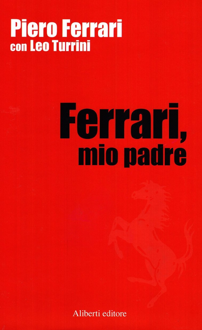 Ferrari, mio padre Ferrari, mio padre