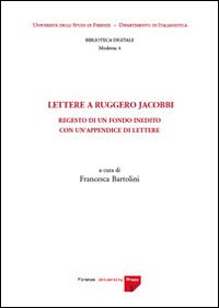 Lettere a Ruggero Jacobbi. Regesto di un fondo inedito con un'appendice di lettere. Lettere a Ruggero Jacobbi. Regesto di un fondo inedito con un'appendice di lettere.