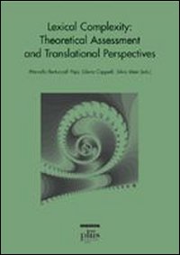 Lexical complexity. Theoretical assessment and translational perspectives. Lexical complexity. Theoretical assessment and translational perspectives.
