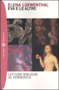Eva e le altre. Letture bibliche al femminile Eva e le altre. Letture bibliche al femminile