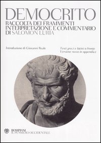 Democrito. Raccolta dei frammenti, interpretazione e commentario. Testi greci e latini a fronte. Versione russa in appendice. Ediz. multilingue Democrito. Raccolta dei frammenti, interpretazione e commentario. Testi greci e latini a fronte. Versione russa in appendice. Ediz. multilingue
