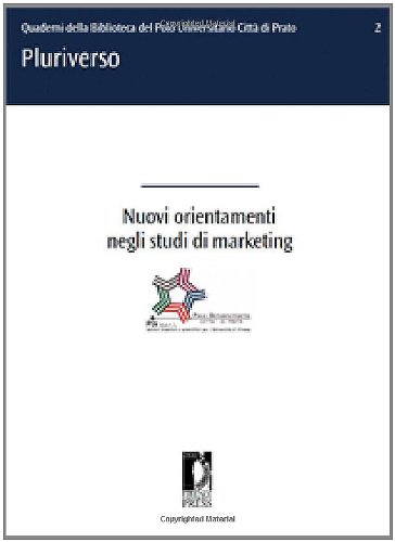 Nuovi orientamenti negli studi di marketing Nuovi orientamenti negli studi di marketing