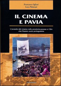 Il cinema e Pavia Il cinema e Pavia